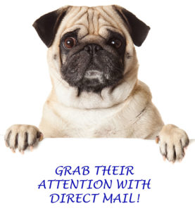 Grab their attention with direct mail!